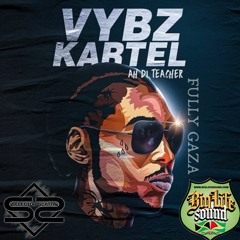 BIG LIFE  SOUND PRESENTS  VYBZ KARTEL AH DI TEACHER FULLY GAZA
