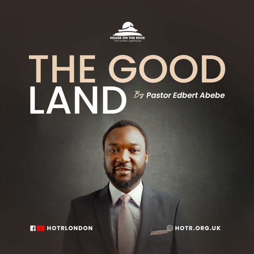 The Good Land - Pastor Edbert Abebe - Sunday 16 May 2021