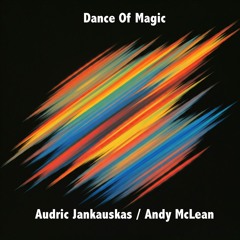 Dance Of Magic - Audric Jankauskas / Andy McLean