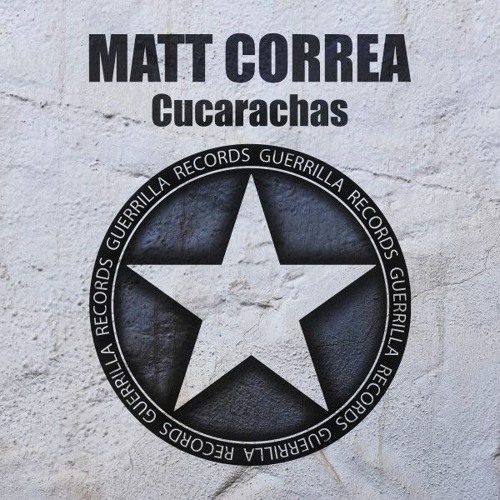 CF Premiere: Matt Correa - Cucarachas (Extended Mix) [Guerrilla Records]
