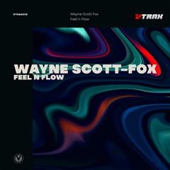 Wayne Scott-Fox - Feel N Flow