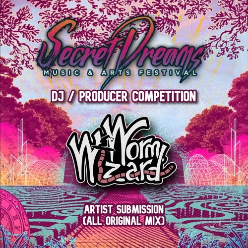 Secret Dreams Artist Submission (Worm Wizard All Original Mix)