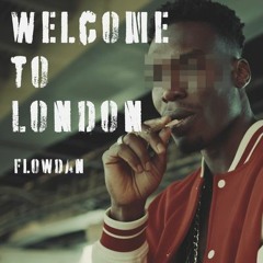 Flowdan - Welcome To London PAXY Remix