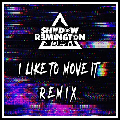 Real 2 Reel - I Like To Move It (Shadow Remington Remix)