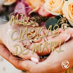Mix Clásicas De Matri Vol 01 - [Dj JVM!x 2023]