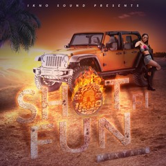Shot Fi Fun Mixtape