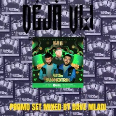 Déjà Vu Dublin Symmetrik Promo Set Mixed By DJ Dave Mladi