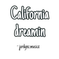 California dreamin - 1 hour