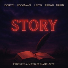 STORY-( Dorcci & Amirshwan & Hoomaan & Arown & Leito & Poobon )