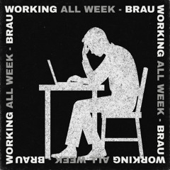 Working All Week