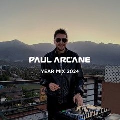 Paul Arcane Year Mix 2024