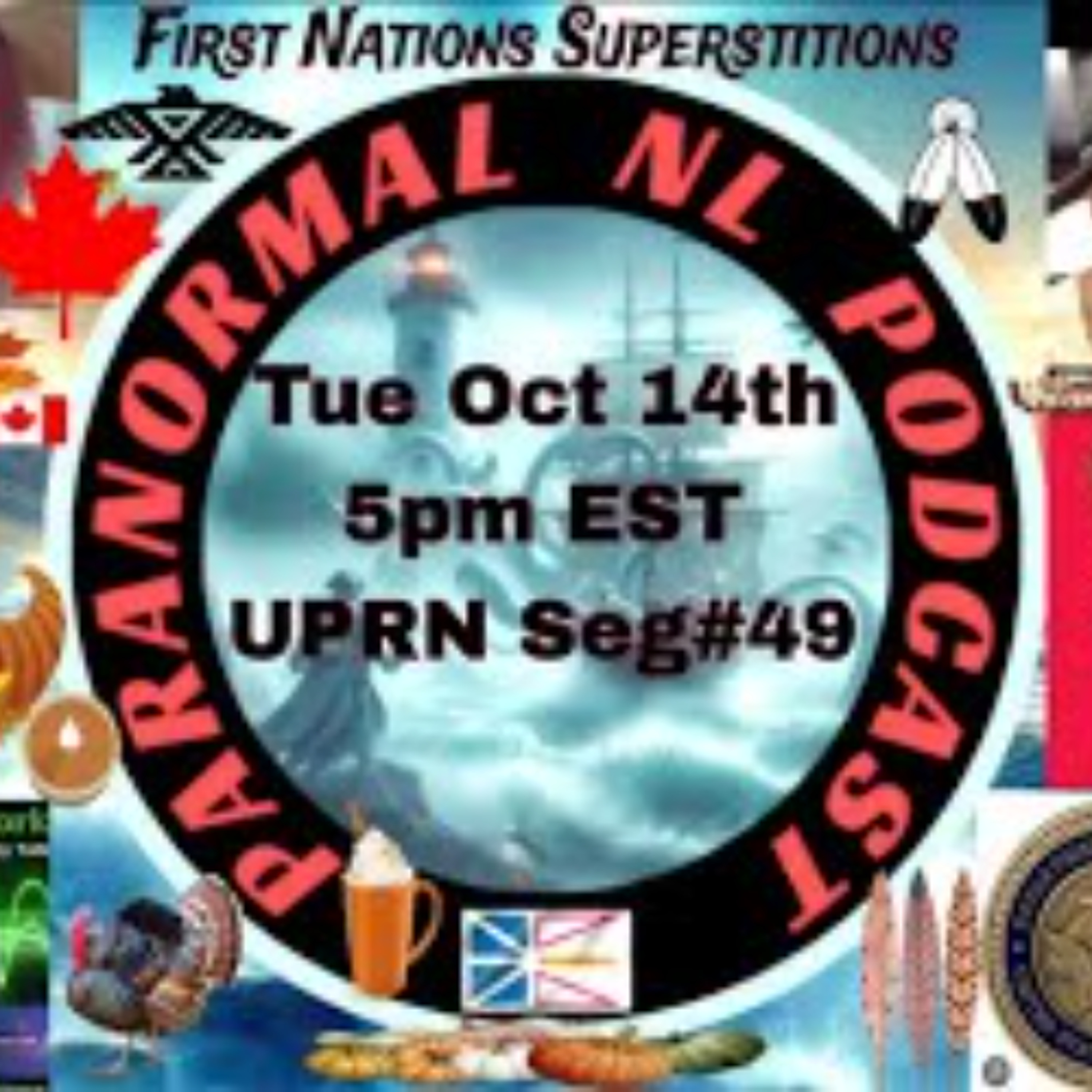 Paranormal NL -Canadian Thanksgiving Special-First Nations Guest Nese (AKA Kevin Shores)