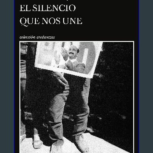 El silencio que nos une (Spanish Edition)