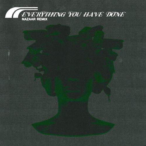 EVERYTHING YOU HAVE DONE