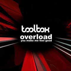Overload - You Make Me Feel Good (Aug 2020)