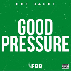 GOOD PRESSURE - Hot Sauce