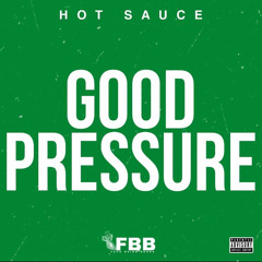 GOOD PRESSURE - Hot Sauce