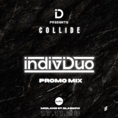 iD Events Presents COLLiDE Promo Mix - indiviDuo
