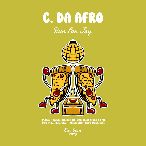PREMIERE: C. Da Afro - Run For Joy [Two Pizza's Label]
