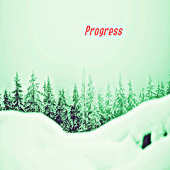 Progress