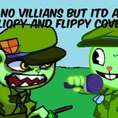 No Villains But Its A Fliqpy And Flippy Cover