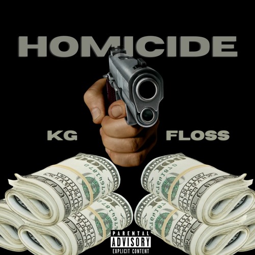 KG Floss- HOMICIDE