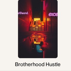 Brotherhood Hustle.wav