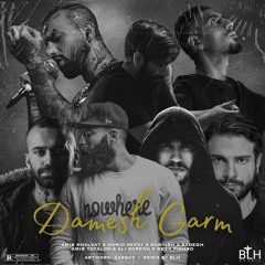 Damesh Garm (Remix) Dariush x Ali Sorena x Amir Tataloo x Pishro x Sadegh x Amir Khalvat x Hamid Sef