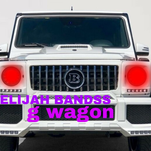 Elijah Bandss x G wagon