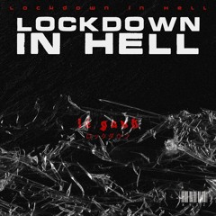 Lockdown In Hell