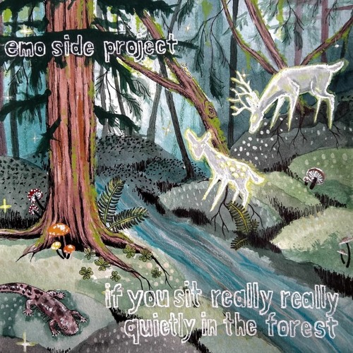 Emo Side Project - "If You Sit Really Really Quietly in the Forest"