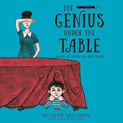 [Get] EPUB 💚 The Genius Under the Table: Growing Up Behind the Iron Curtain by  Euge