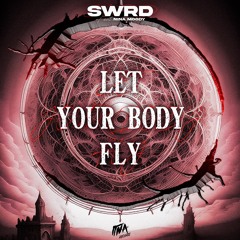 SINDEX PREMIERE: SWRD - Let Your Body Fly