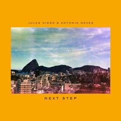 Jules Hiero & Antonio Neves - 02 - Next Step (feat. Gus Levy)