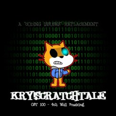 KRY!ScratchTale - OST 100: 4th Wall Breaking