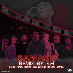 Zaman 3 (S.H Remix)
