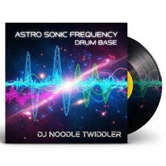 Astro Sonic Frequency and Drum Base