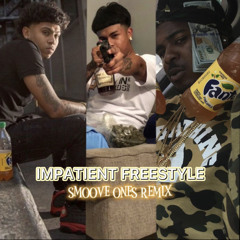 Drakeo The Ruler x Bravo The Bag Chaser x Lil Pete - Impatient Freestyle [Smoove Ones Remix]