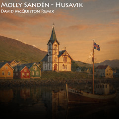 Molly Sanden - Husavik (David McQuiston Remix)