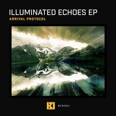 Arrival Protocol (feat. Sinthology) - Illuminated Echoes EP [BID081]