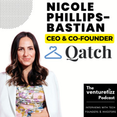 Episode 401: Nicole Phillips-Bastian - CEO & Co-Founder, Qatch