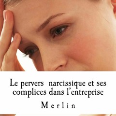 ⚡Ebook✔ Le pervers narcissique et ses complices dans lentreprise (French Edition)