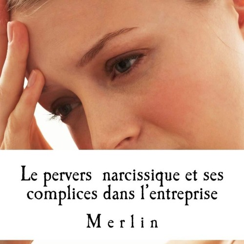 PDF✔read❤online Le pervers narcissique et ses complices dans l'entreprise (Frenc