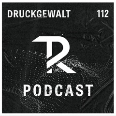 Druckgewalt: Podcast Set 112