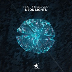 HNGT & Melgazzo - Neon Lights (Radio Edit)