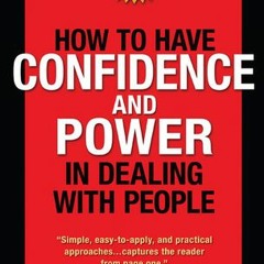 |+ How to Have Confidence and Power in Dealing with People by Les Giblin