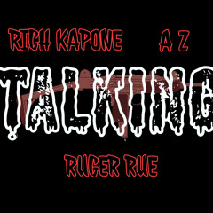 RuGer Rue “TALKING” x RICH KAPONE x ÅŻ