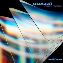 PREMIERE: Odazaï - Liminal Feeling