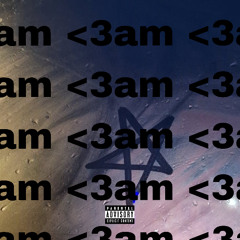 <3am (prod. klimax t3rps noslen)