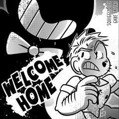 [ Bendy and The Ink Machine ] Welcome Home [ Song By SquigglyDigg ]